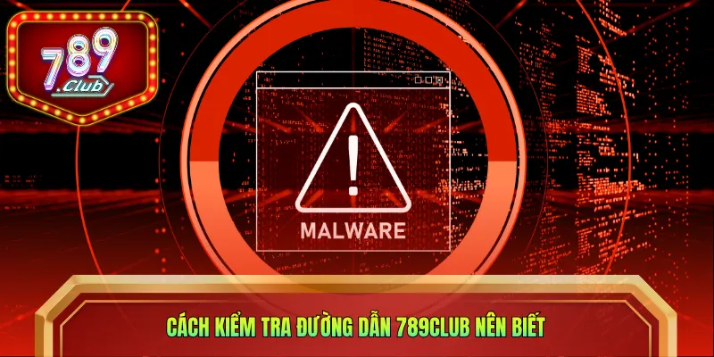 Cách kiểm tra đường dẫn 789CLUB nên biết