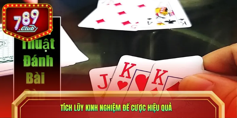 Tích lũy kinh nghiệm để cược hiệu quả